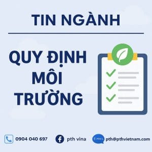 Cập nhật quy chuẩn môi trường Việt Nam năm 2025 – QCVN mới nhất từ Bộ Tài nguyên và Môi trường – PTH Việt Nam