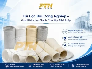 Túi lọc bụi công nghiệp – giải pháp lọc sạch cho mọi nhà máy