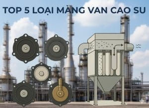 top 5 loại màng van cao su cho van xung khí nén năm 2025