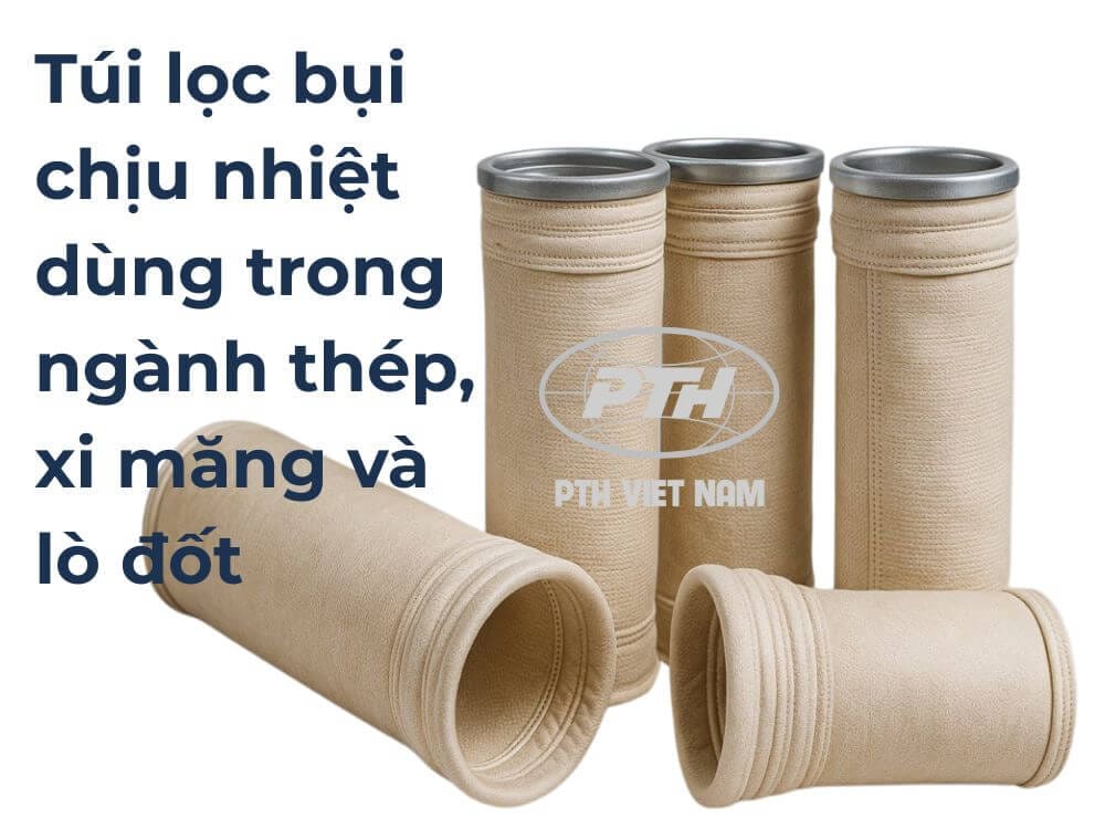 Túi lọc bụi chịu nhiệt dùng trong hệ thống lọc bụi công nghiệp ngành thép và xi măng.