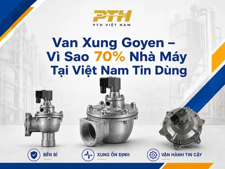 Van xung Goyen được nhiều nhà máy tại Việt Nam tin dùng nhờ độ bền, lực xung ổn định và vận hành tin cậy