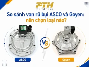 So sánh van rũ bụi ASCO và Goyen, giúp lựa chọn loại van phù hợp cho hệ thống lọc bụi công nghiệp
